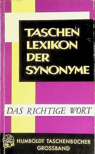 Taschenlexikon der Synonyme. Das richtige Wort.
