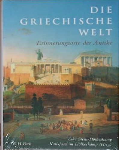 9783406604966-Die griechische Welt: Erinnerungsorte der Antike.