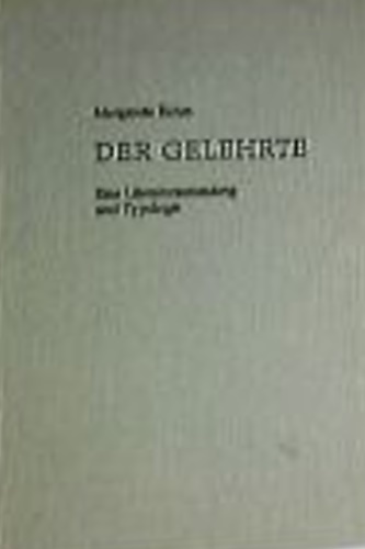 Der Gelehrte : Eine Literatursammlung und Typologie