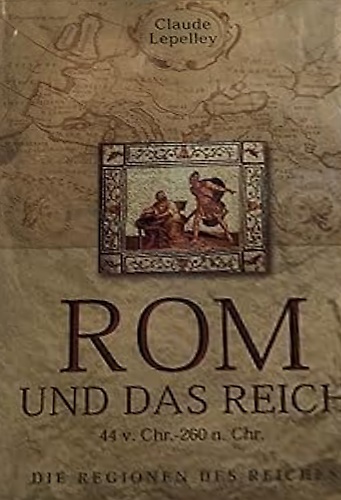 9783937872285-Rome. Und das Reich 44V. Chr- 260 n. Chr.