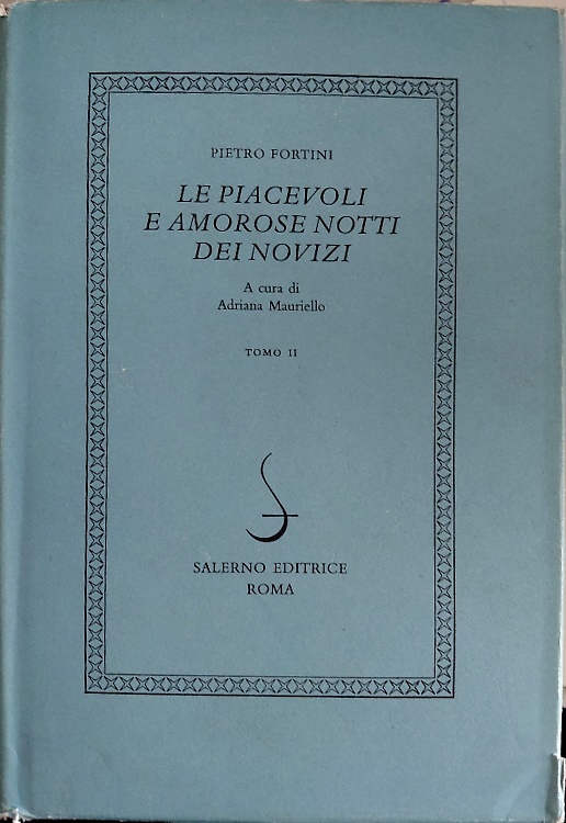 Le piacevoli e amorose notti dei novizi. Volume II.