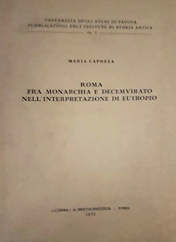 Roma fra monarchia e decemvirato nell'interpretazione di Eutropio.