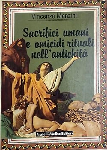9788840391281-Sacrifici umani e omicidi rituali nell'antichità.