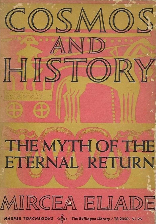 Cosmos and History. The Myth of the Eternal Return.
