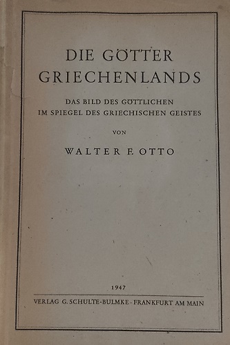 Die Gotter Griechenlands. Das Bild Des Gottlichen Im Spiegel Des Griechischen Ge