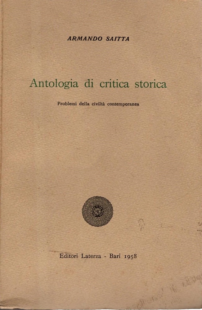 Antologia di critica storica. vol.III. Problemi della civiltà contemporanea.