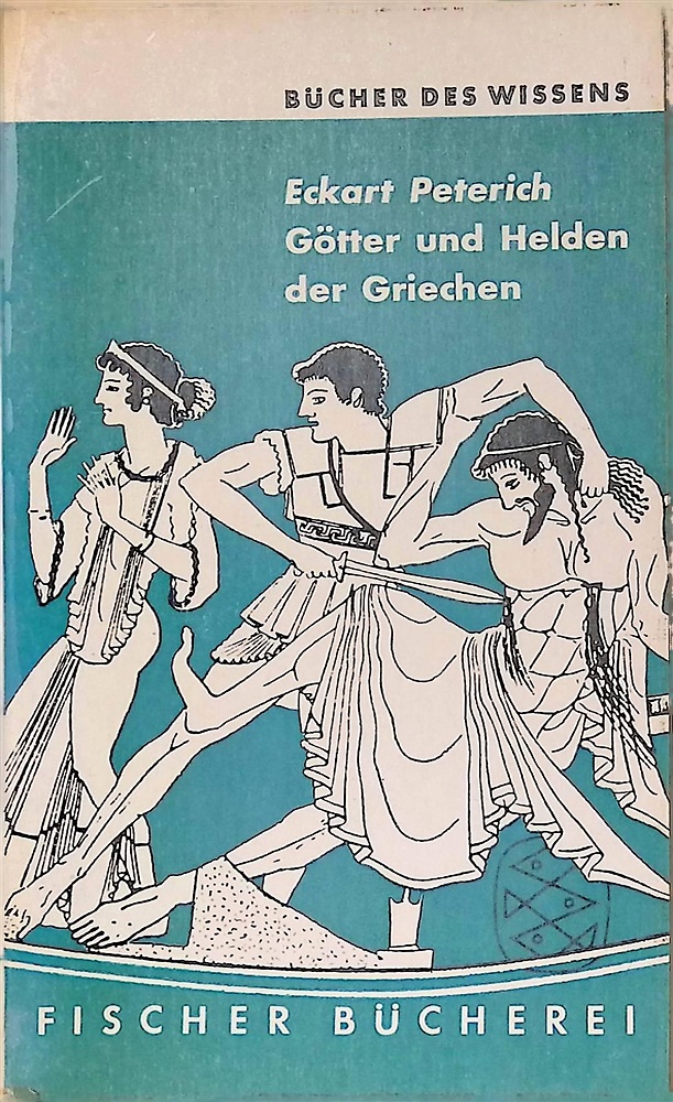 Götter und Helden der Griechen. Kleine Mythologie.