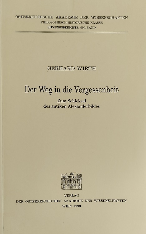 9783700120933-Der Weg in die Vergessenheit. Zum Schicksal des antiken Alexanderbildes.