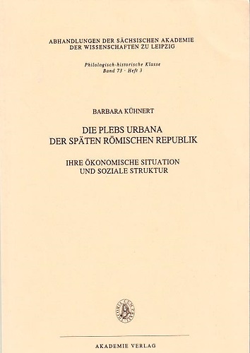 Die Plebs urbana der späten römischen Republik. Ihre ökonomische Situation und s