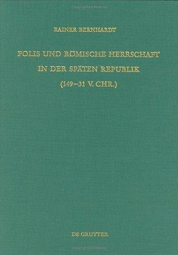 9783110095050-Polis Und Roemische Herrschaft in Der Spaeten Republik  (149-31 V. Chr.).