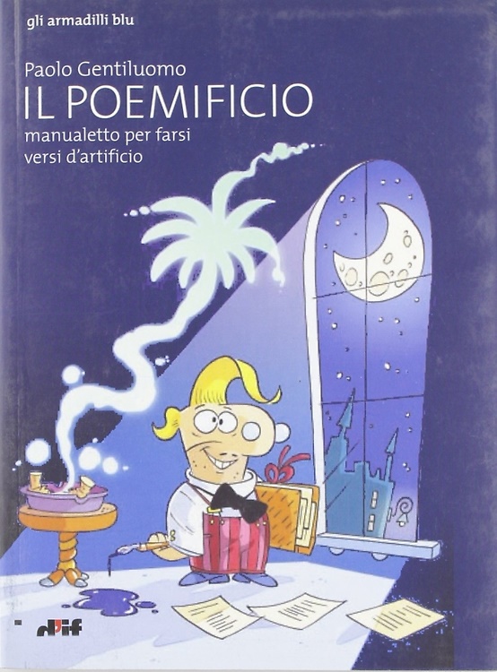 9788888413044-Il poemificio, manualetto per farsi versi d'artificio.