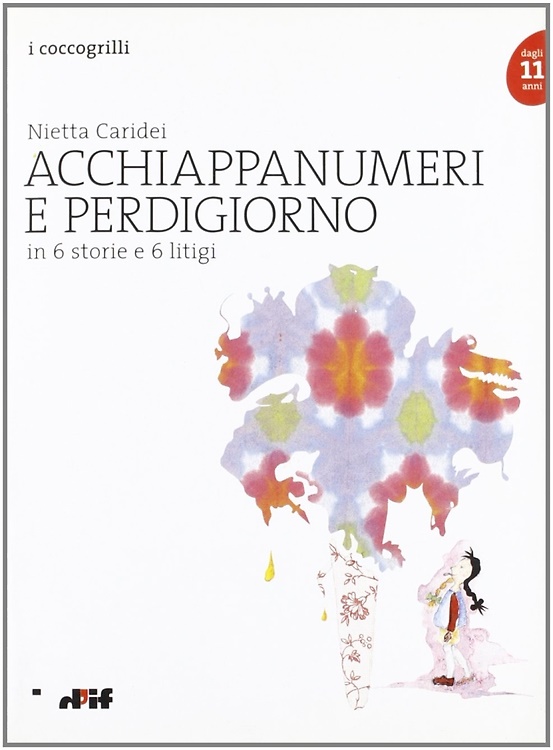 9788888413020-Acchiappanumeri e Perdigiorno in 6 Storie e 6 Litigi.
