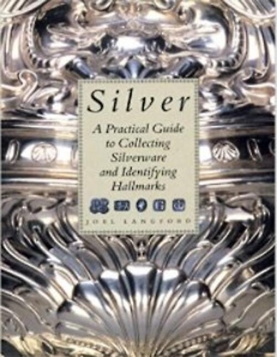 9781555217105-Silver: A Practical Guide to Collecting Silverware and Identifying Hallmarks.