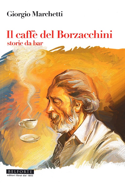 9788874670499-Il caffé dei Borzacchini. Storie da bar.