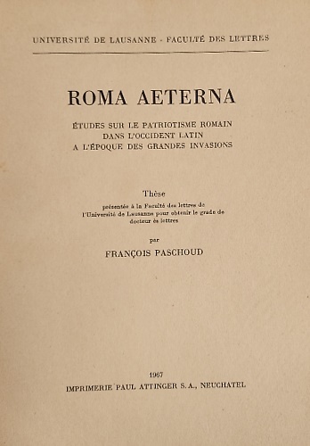 Roma Aeterna. Études sur le Patriotisme Romain dans l'Occident Latin a l'Époque