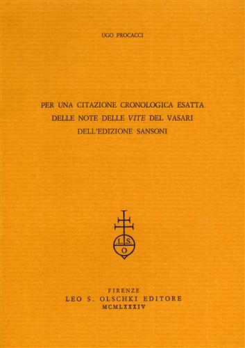 Per una citazione cronologica esatta delle notizie delle vite del Vasari dell'ed