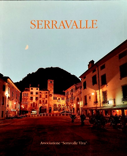 Serravalle di Vittorio Veneto.