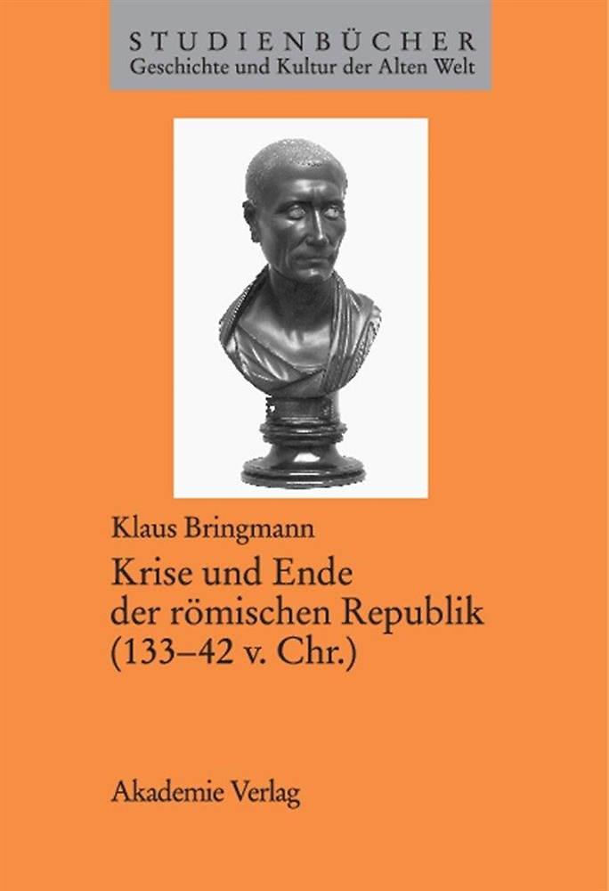 9783050034508-Krise und Ende der römischen Republik (133–42 v. Chr.)