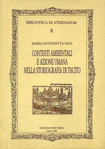 9788893561600-Contesti ambientali e azione umana nella storiografia di Tacito.