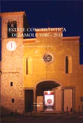 9783990125656-Estate concertistica di Lamole 1989-2018. Ovvero l'eredità di Padrevalente.