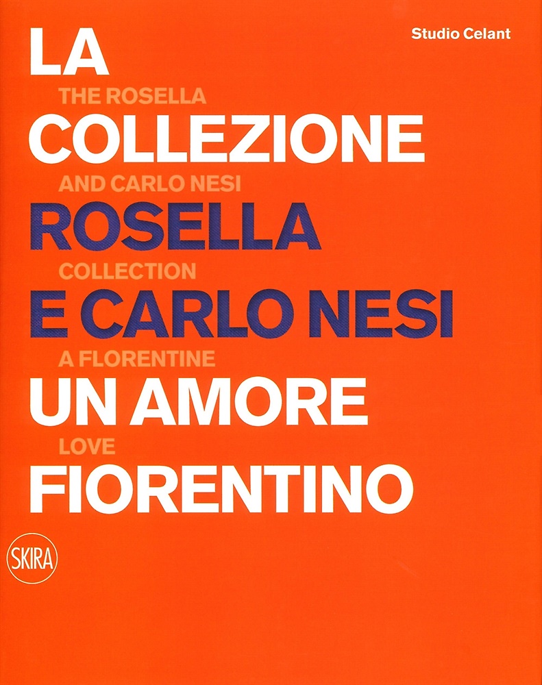 9788857245058-La collezione Rosella e Carlo Nesi. Un amore fiorentino. The Rosella and Carlo N