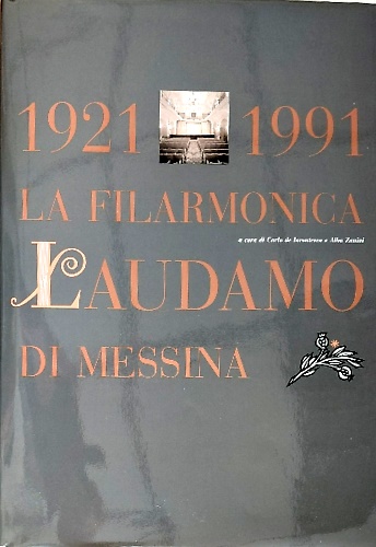 1921-1991 : la filarmonica Laudamo di Messina.