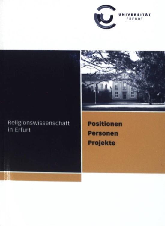 Religionswissenschaft in Erfurt. Positionen, Personen, Projekte.