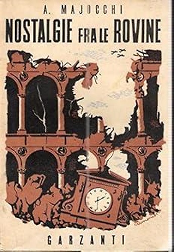 Nostalgie fra le rovine. Pagine di vecchia vita chirurgica.