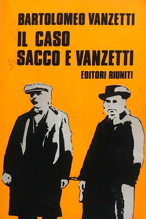 Il caso Sacco e Vanzetti.