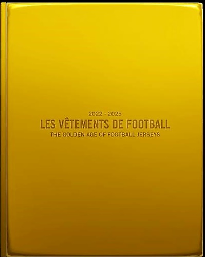 9791221023091-2022-2025. Les Vêtements de Football Book – The Golden Age of Football Jerseys.
