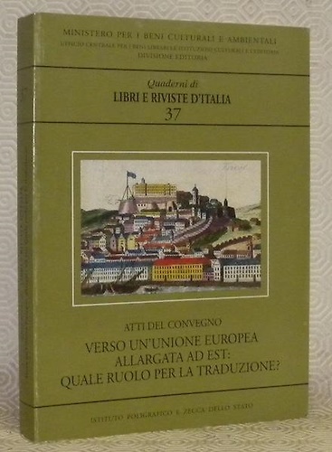 Verso un'unione Europea allargata ad est: quale ruolo per la traduzione?
