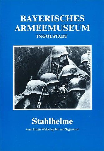 Stahlhelme vom Ersten Weltkrieg bis zur Gegenwart. Sonderausstellung.