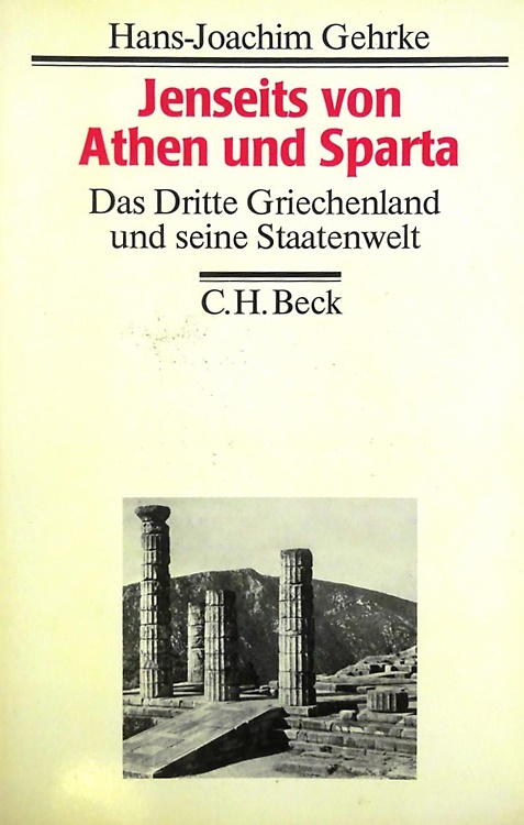 9783406315374-Jenseits von Athen und Sparta. Das Dritte Griechenland und seine Staatenwelt.
