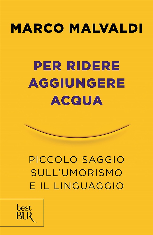 9788817143479-Per ridere aggiungere acqua. Piccolo saggio sull'umorismo e il linguaggio.