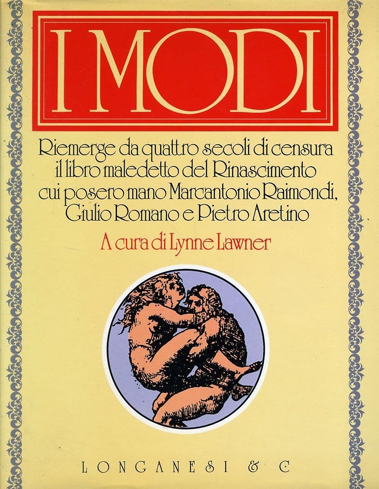 I modi nell' opera di Giulio Romano, Marcantonio Raimondi, Pietro Aretino e Jean