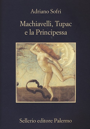 9788838931307-Machiavelli, Tupac e la Principessa.