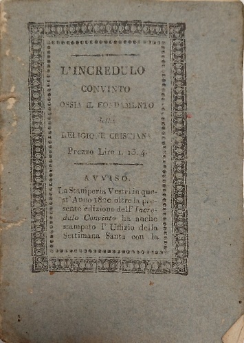 L' incredulo convinto ossia il fondamento della religione cristiana.