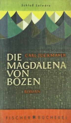 Die Magdalena von Bozen. Roman.