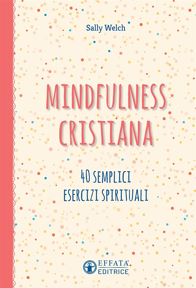 9788869292132-Mindfulness cristiana. 40 semplici esercizi spirituali.