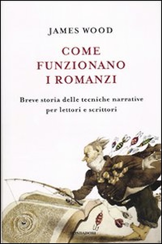 9788804596868-Come funzionano i romanzi. Breve storia delle tecniche narrative per lettori e s