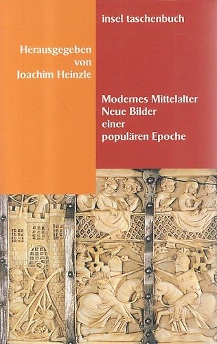 9783458342137-Modernes Mittelalter. Neue Bilder einer populären Epoche.