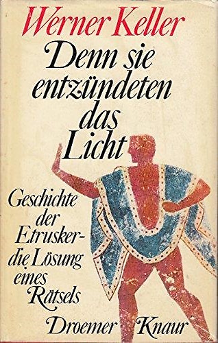 9783426055687-Denn sie entzündeten das Licht. Geschichte der Etrusker. Die Lösung eines Rätsel