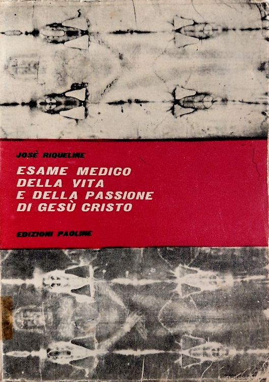Esame medico della vita e della passione di Gesù Cristo.