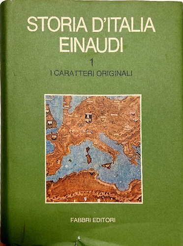 Storia d'Italia. Vol.1: I caratteri originali.