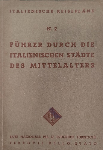 Fuhrer durch die Italienischen Stadte des Mittelalters.