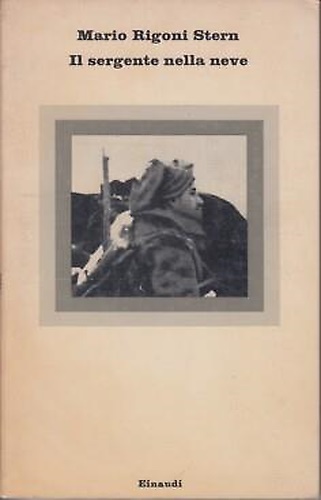 Il sergente nella neve. Ricordi della ritirata di Russia.