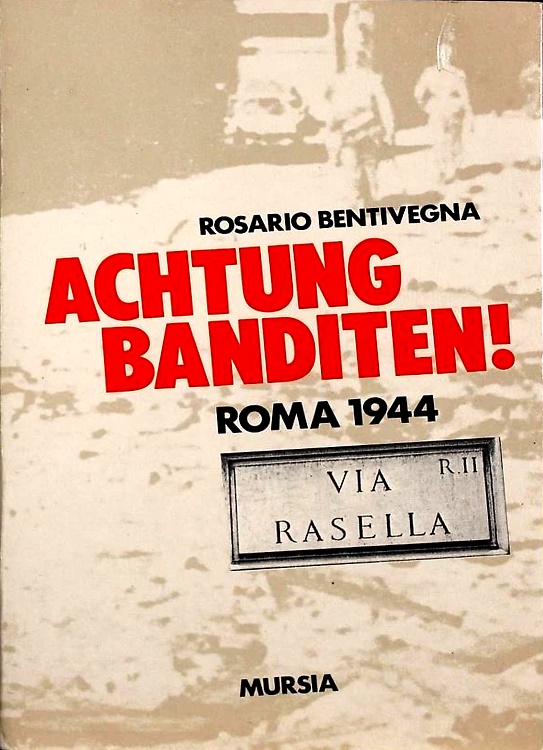 Achtung Banditen! Roma 1944.