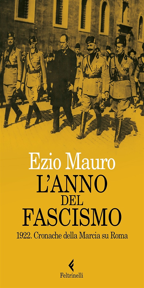 9788807493416-L'anno del fascismo. 1922. Cronache della marcia su Roma.