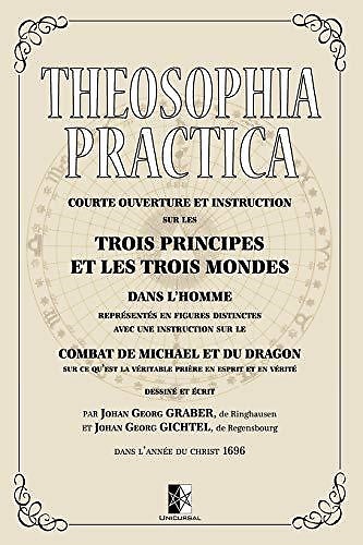 9782898061394-Theosophia Practica: Les Trois Principes et les Trois Mondes dans l'Homme.