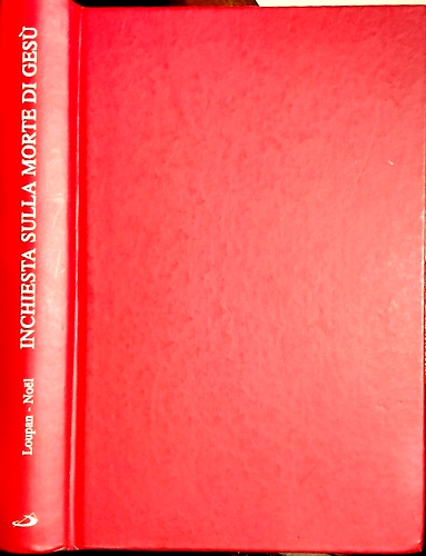 Inchiesta sulla morte di Gesù.